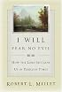 I Will Fear No Evil: How the Lord Sustains Us in Perilous Times