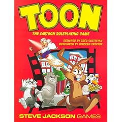 Toon: The Cartoon Roleplaying Game by Greg Costikyan and Warren Spector