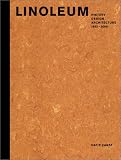 Home & Interior Design books item: Linoleum: History, Design, Architecture: 1882-2000