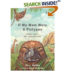 If My Mom Were a Platypus: Animal Babies and Their Mothers