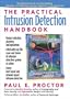 The Practical Intrusion Detection Handbook