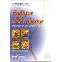Pratique de la voie tolt�que : Les m�thodes pratiques pour ma�triser le r�ve de votre vie