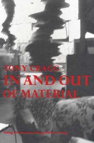 Tony Cragg: In and Out of Material under Cragg, Tony in The Books Store