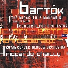 B�la Bart�k: Concerto for Orchestra; The Miraculous Mandarin