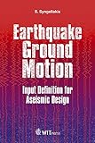 Earthquake ground motion : input definition for aseismic design