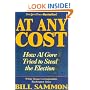 At Any Cost: How Al Gore Tried to Steal the Election