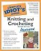 Complete Idiot's Guide to Knitting and Crocheting Illustrated, 2nd Edition (The Complete Idiot's Guide)