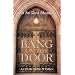Bang on the Door: A Collection of Talks