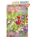 Like a Flower: My Years of Yoga with Vanda Scaravelli