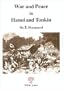 War and Peace in Hanoi and Tonkin : A Field Report of the Franco-Chinese War and on Customs and Beliefs of the Vietnamese (1884-1885)