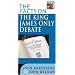 The Facts on the King James Only Debate (The Facts On Series)