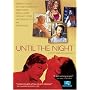Until the Night