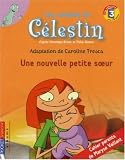 Célestin : Une nouvelle petite soeur Célestin : Une nouvelle petite soeur