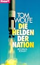 Die Helden der Nation. Reportage- Roman. by Tom Wolfe