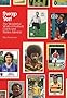 Swap Yer: The Wonderful World Of Football Cards And Sticker Albums