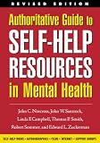 Authoritative Guide to Self-Help Resources in Mental Health, Revised Edition (The Clinician s Toolbox)