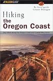 Hiking the Oregon Coast: Day Hikes Along the Oregon Coast and Coastal Mountains