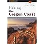 Hiking the Oregon Coast: Day Hikes Along the Oregon Coast and Coastal Mountains