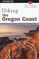 Hiking the Oregon Coast: Day Hikes Along the Oregon Coast and Coastal Mountains