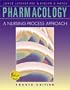 Pharmacology: A Nursing Process Approach