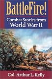 Battlefire!: Combat Stories from World War II