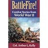BattleFire!: Combat Stories from World War II