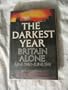 The darkest year;: Britain alone, June 1940-June 1941