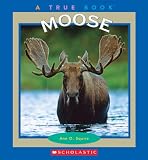 Moose (True Books: Animals)