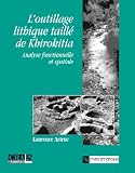 Outillage lithique taill� de Khirokitia : Analyse fonctionnelle et spatiale