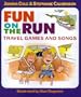 Fun on the Run: Travel Games and Songs