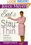 Eat and Stay Thin: Simple, Spiritual, Satisfying Weight Control