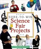 Sure-to-win Science Fair Projects