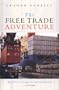 The Free Trade Adventure: The WTO, the Uruguay Round and Globalism--A Critique