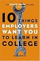10 Things Employers Want You to Learn in College: The Know-How You Need to Succeed