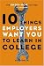 10 Things Employers Want You to Learn in College: The Know-How You Need to Succeed