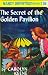  : The Secret of the Golden Pavilion (Nancy Drew Mystery Stories, No 36)