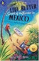 Live Better South of the Border, 4th Ed.: A Practical Guide for Living and Working (Live Better South of the Border in Mexico)