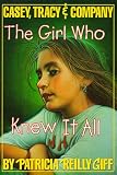The Girl Who Knew it All (Casey, Tracy, & Company)