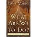 What Are We to Do?: Living the Sermon on the Mount