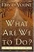 What Are We to Do?: Living the Sermon on the Mount