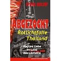 Abgezockt Rotlichtfalle Thailand: Wa(h)re Liebe im Land des L�chelns