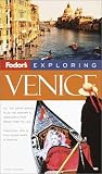 Fodor's Exploring Venice, 3rd Edition (Exploring Guides)