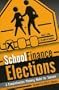 School Finance Elections: A Comprehensive Planning Model for Success