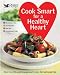 Cook Smart for a Healthy Heart (Healthy Cookery)
