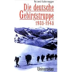Die deutsche Gebirgstruppe 1935 - 1945