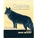 Coyotes: Biology, Behavior and Management