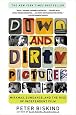 Down and Dirty Pictures: Miramax, Sundance, and the Rise of Independent Film