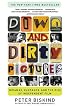 Down and Dirty Pictures: Miramax, Sundance, and the Rise of Independent Film