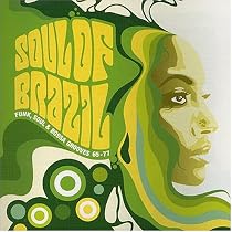 Soul of Brazil - Funk, Soul & Bossa Grooves 65-77