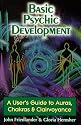 Basic Psychic Development: A User's Guide to Auras, Chakras and Clairvoyance